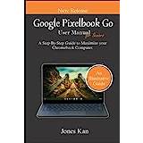 Google Pixelbook Go User Manual for Seniors: A Step-By-Step Guide to Maximize Your Chromebook Computer - Paperback