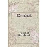 Cricut Project Notebook: Cricut Mint Edition For Cricut Machine Cricut Maker Cricut Joy Xtra Cricut Air 2 Cricut Explore 3 Easy Press, Perfect Gift Idea for Cricut Crafters - Paperback