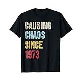 1973 48 Year Old Birthday 48th Causing Chaos Since 1973 T-Shirt