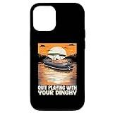 iPhone 15 Pro Funny Motorboating Quote Quit Playing With Your Dinghy Case