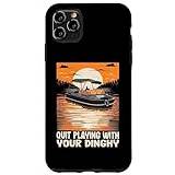 iPhone 11 Pro Max Funny Motorboating Quote Quit Playing With Your Dinghy Case