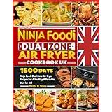 Ninja Dual Zone Air Fryer Cookbook UK: 1500 Days of Tasty by