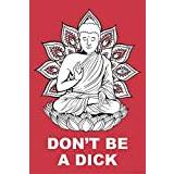 Close Up Buddha Poster Don't Be A Dick Madeleine (61cm x 91,5cm) + 1 pack tesa powerstrips®, 20 pieces