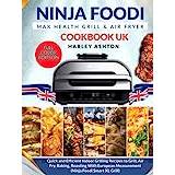 The UK Ninja Foodi MAX Grill and Air Fryer Cookbook For Beginners: 1000-Day  Healthy Recipes for Your Ninja Foodi MAX Health Grill and Air Fryer [AG551  (Paperback)