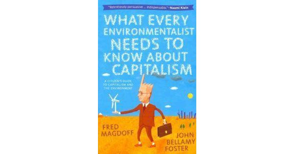 What Every Environmentalist Needs to Know About Capitalism (Häftad