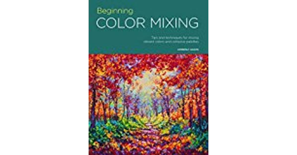 Portfolio Beginning Color Mixing Tips and techniques for mixing vibrant
colors and cohesive palettes Epub-Ebook