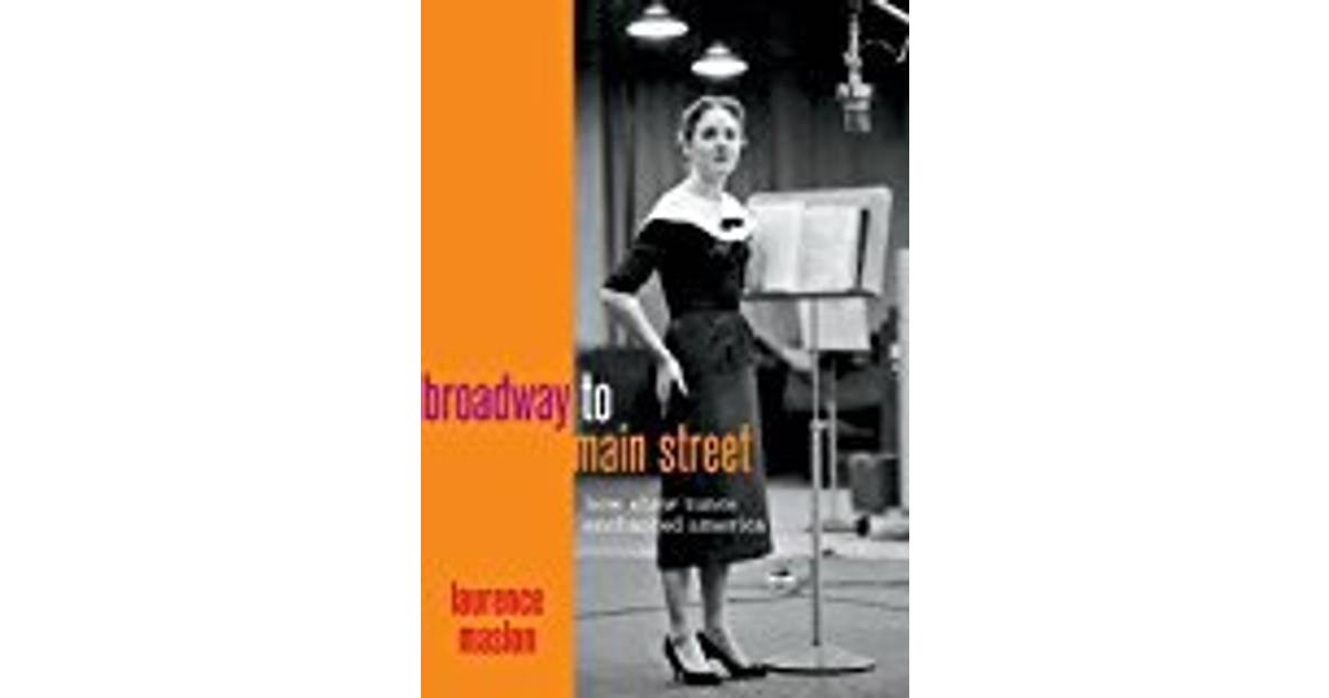Broadway to Main Street How Show Tunes Enchanted America Epub-Ebook