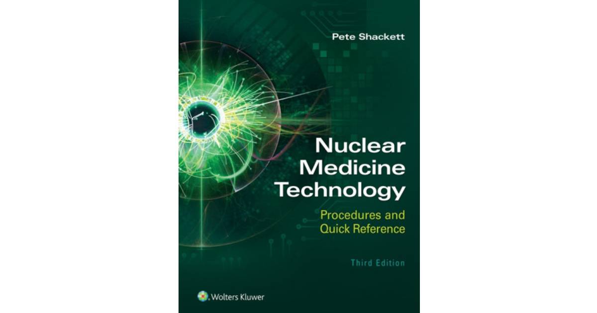 Nuclear Medicine Technology Procedures and Quick Reference (Bog, Paperback / softback