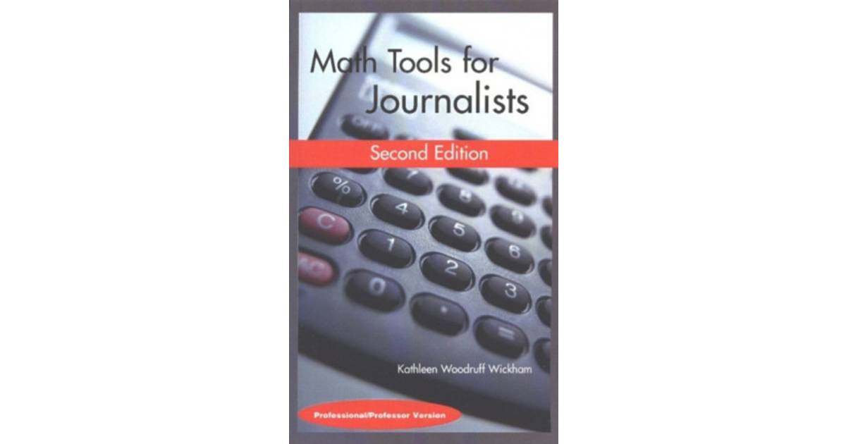 Math Tools for Journalists Professor/Professional Version (Bog, Paperback / softback) • Compare