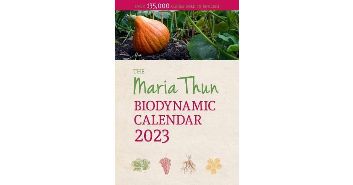 The Maria Thun Biodynamic Calendar 2023 2023 • Price