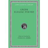 Greek Elegiac Poetry: From the Seventh to the Fifth Centuries BC (Loeb Classical Library)