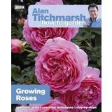 Home & Garden Books Alan Titchmarsh How to Garden: Growing Roses (Paperback, 2011)