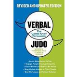 Verbal Judo, Second Edition: The Gentle Art of Persuasion (Paperback, 2013)