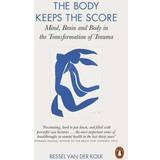 The Body Keeps the Score: Mind, Brain and Body in the Transformation of Trauma (Paperback, 2015)