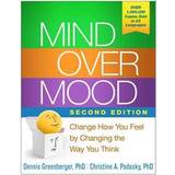 Mind Over Mood: Change How You Feel by Changing the Way You Think (Paperback, 2015)