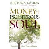money and the prosperous soul tipping the scales of favor and blessing (Paperback, 2010)