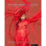 Picture Perfect Lighting: Mastering the Art and Craft of Light for Portraiture (Paperback, 2016)