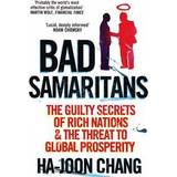 Bad Samaritans: The Guilty Secrets of Rich Nations and the Threat to Global Prosperity (Paperback, 2008)