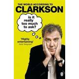 Is It Really Too Much To Ask?: The World According to Clarkson Volume 5 (Paperback, 2014)