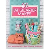 50 Fat Quarter Makes: Fifty Sewing Projects Made Using Fat Quarters (Paperback, 2015)