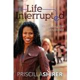Life Interrupted (Paperback, 2011)