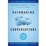 Rainmaking Conversations: Influence, Persuade, and Sell in Any Situation (Hardcover, 2011)