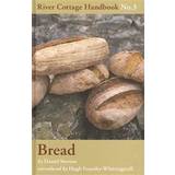 Bread: River Cottage Handbook No. 3 (Hardcover, 2008)