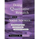 Doing Quantitative Research in the Social Sciences: An Integrated Approach to Research Design, Measurement and Statistics (Paperback, 1999)