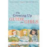 The Growing Up Guide for Girls: What Girls on the Autism Spectrum Need to Know! (Hardcover, 2015)