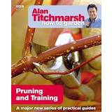 Alan Titchmarsh How to Garden: Pruning and Training (Paperback, 2009)