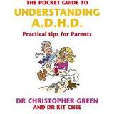 The Pocket Guide to Understanding A.D.H.D.: Practical Tips for Parents (Paperback, 2004)