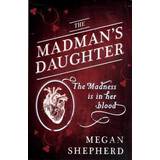 The Madman's Daughter (Paperback, 2013)