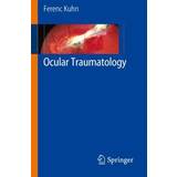 Ocular Traumatology (Hardcover, 2007)