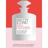 Pretty Iconic: A Personal Look at the Beauty Products that Changed the World (Hardcover, 2016)