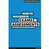 How to Succeed in Exams & Assessments (Paperback, 2011)