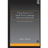 Using Statistics in Small-Scale Language Education Research: Focus on Non-Parametric Data (ESL & Applied Linguistics Professional Series) (Paperback, 2014)