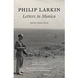 Philip Larkin: Letters to Monica (Paperback, 2011)