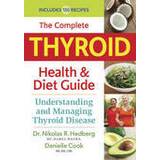 complete thyroid health and diet guide understanding and managing thyroid d (Paperback, 2015)