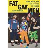 Fat Gay Men (Paperback, 2014)