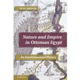 Nature and Empire in Ottoman Egypt (Paperback, 2012)