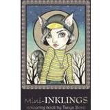 Mini-Inklings Colouring Book by Tanya Bond: Coloring Book for Adults, Teens and Children, Featuring 30 Single Sided Fantasy Art Illustrations by Tanya (Paperback, 2016)