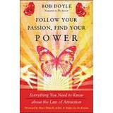 Follow Your Passion, Find Your Power (Paperback, 2011)