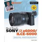 David Busch s Sony Alpha A6000/Ilce-6000 Guide to Digital Photography (Paperback, 2016)