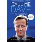 Call Me Dave: The Unauthorised Biography of David Cameron (Paperback, 2016)