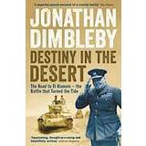 Destiny in the Desert: The road to El Alamein - the Battle that Turned the Tide (Paperback, 2013)