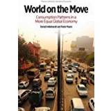 World on the Move: Consumption Patterns in a More Equal Global Economy (Policy Analyses in International Economics) (Paperback, 2016)