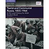 Tsarist and Communist Russia, 1855–1964: A/AS Level History for AQA (A Level (AS) History AQA)