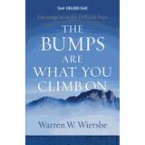 bumps are what you climb on encouragement for difficult days
