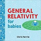 General Relativity for Babies (Baby University) (Board Book, 2017)