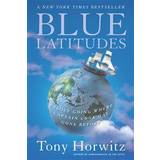Historical Fiction E-Books Blue Latitudes: Boldly Going Where Captain Cook Has Gone Before (E-Book, 2003)